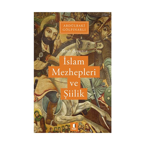 Tarih Boyunca İslam Mezhepleri ve Şiilik