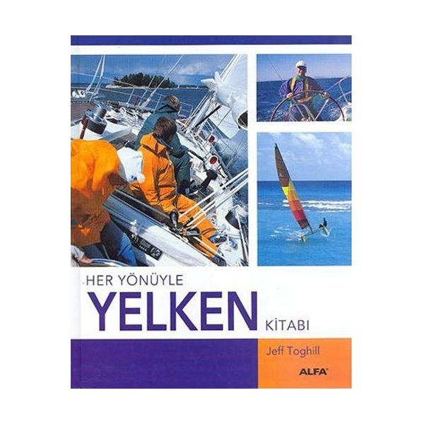 Her Yönüyle Yelken Kitabı