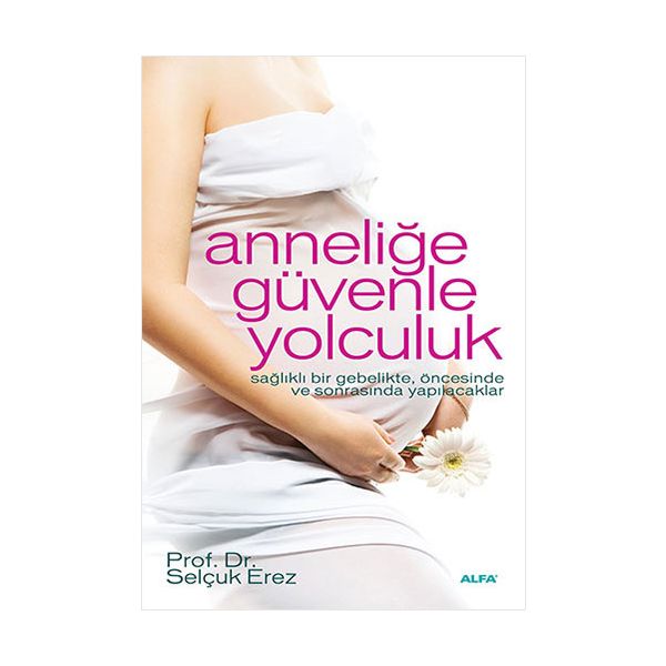 Anneliğe Güvenle Yolculuk