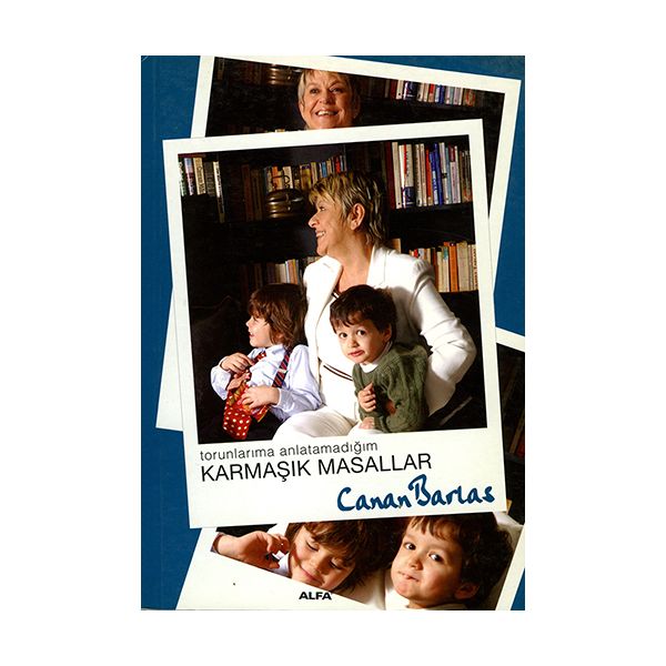 Torunlarıma Anlatamadığım Karmaşık Masallar