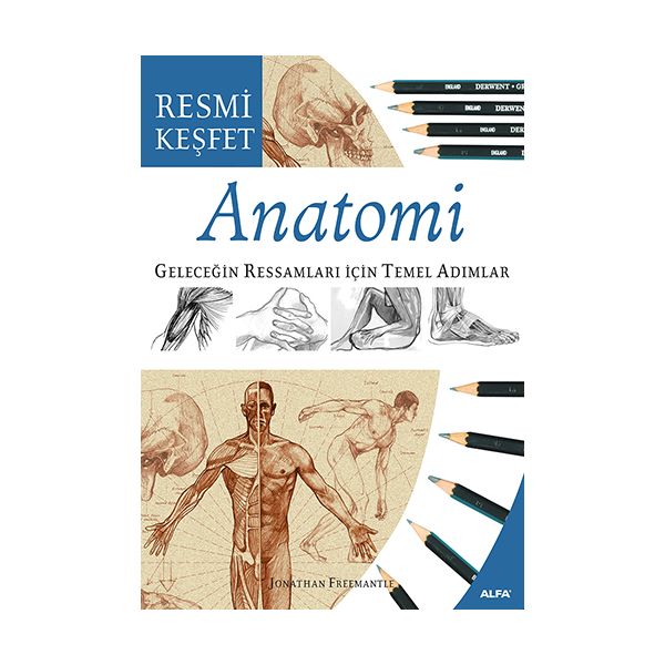 Anatomi Geleceğin Ressamları İçin Temel Adımlar