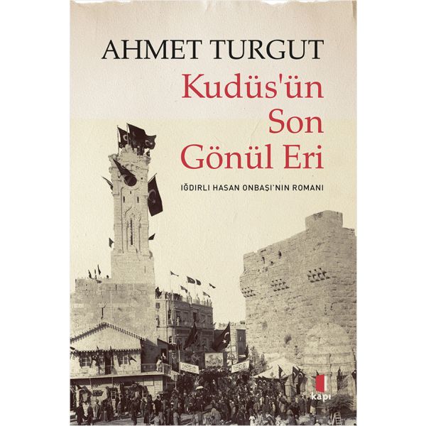 Kudüs ün Son Gönül Eri