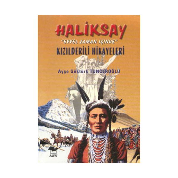 Haliksay Evvel Zaman İçinde Kızılderili Hikayeleri