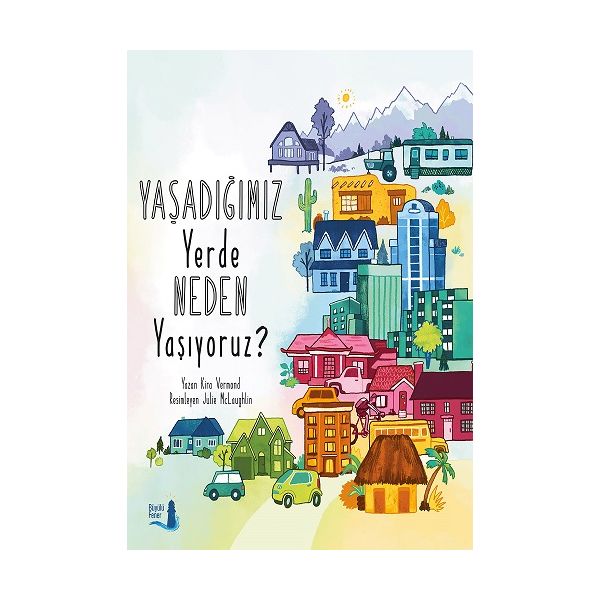 Yaşadığımız Yerde Neden Yaşıyoruz