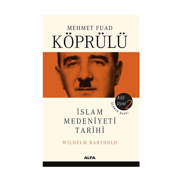 İslam Medeniyeti Tarihi Mehmet Fuad Köprülü Külliyatı 2