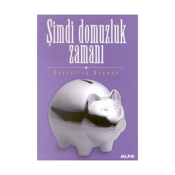 Şimdi Domuzluk Zamanı