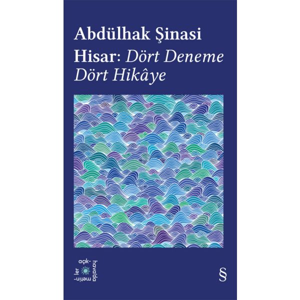 Abdülhak Şinasi Hisar Dört Deneme Dört Hikâye