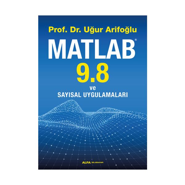 Matlab 9 8 ve Sayısal Uygulamaları