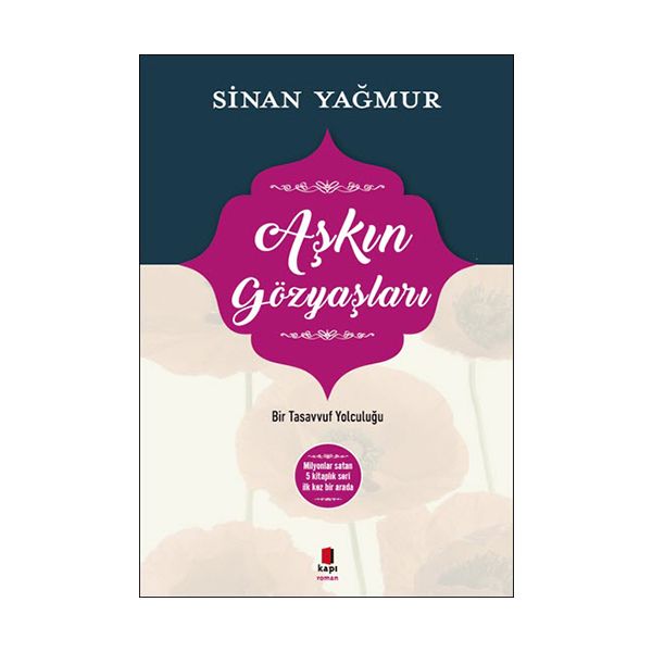 Aşkın Gözyaşları Bir Tasavvuf Yolculuğu