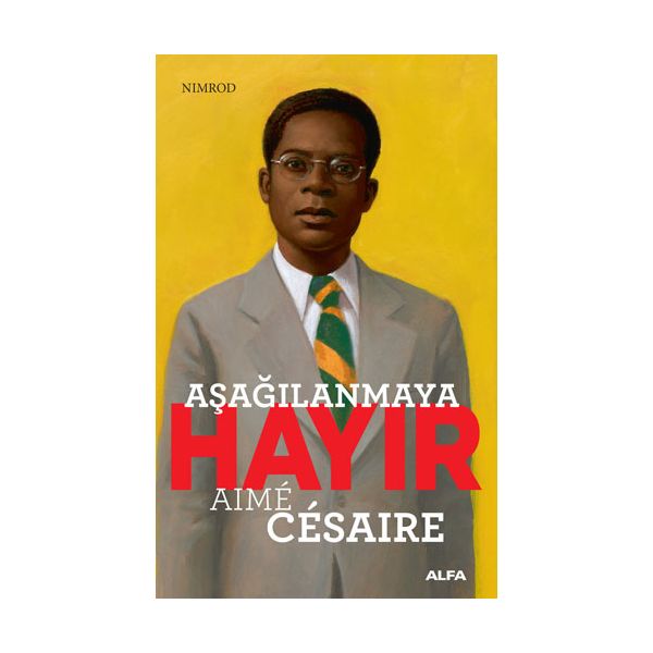 Aşağılanmaya Hayır Aime Cesaire