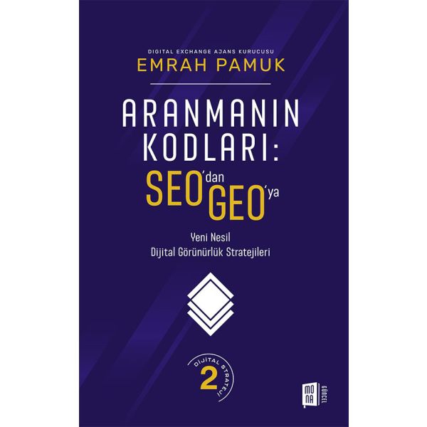 Aranmanın Kodları SEO dan GEO ya Yeni Nesil Dijital Görünürlük Stratejileri