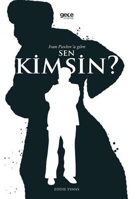 Ivan Pavlov a Göre Sen Kimsin