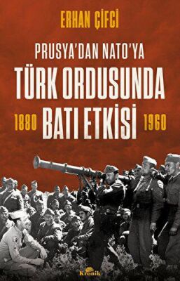 Prusya dan NATO ya Türk Ordusunda Batı Etkisi