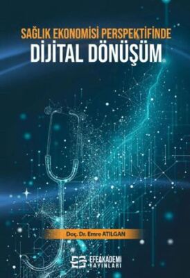 Sağlık Ekonomisi Perspektifinde Dijital Dönüşüm