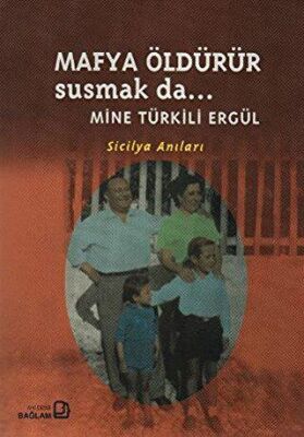 Mafya Öldürür Susmak da