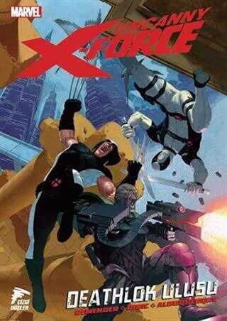 Uncanny X Force Cilt 02 Deathlok Ulusu