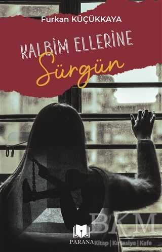 Kalbim Ellerine Sürgün