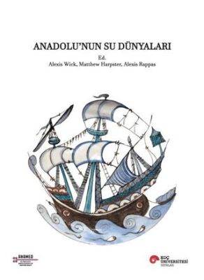 Anadolu nun Su Dünyaları