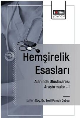 Hemşirelik Esasları Alanında Uluslararası Araştırmalar I