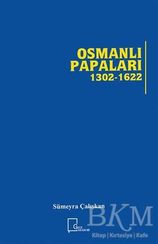 Osmanlı Papaları 1302 1622