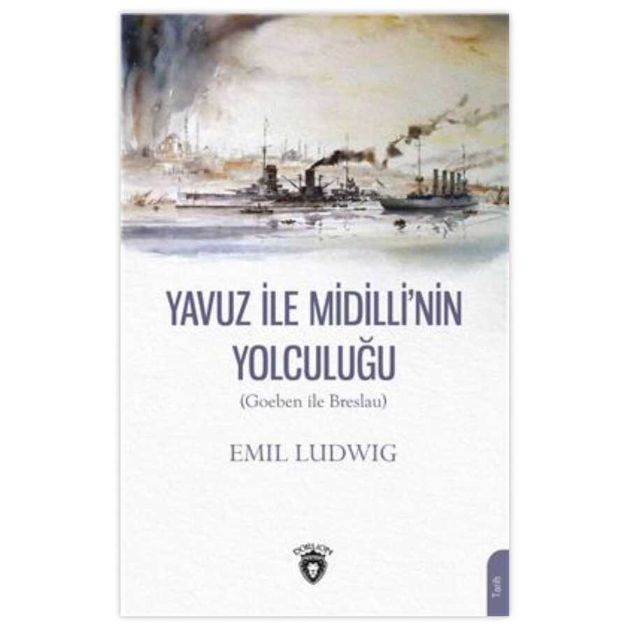 Yavuz İle Midilli nin Yolculuğu Goeben ile Breslau