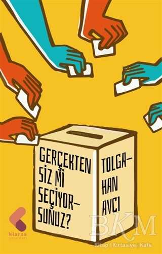 Gerçekten Siz mi Seçiyorsunuz