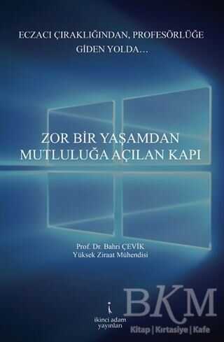 Zor Bir Yaşamdan Mutluluğa Açılan Kapı