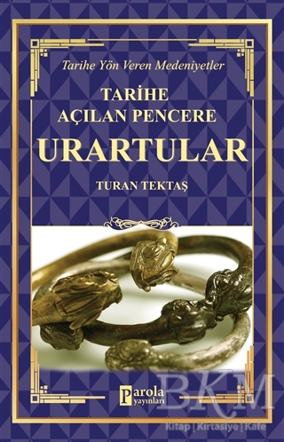 Urartular Tarihe Açılan Pencere