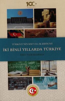 Türkiye nin 100 Yıllık Birikimi İki Binli Yıllarda Türkiye