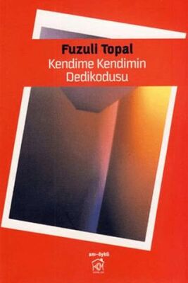 Kendime Kendimin Dedikodusu