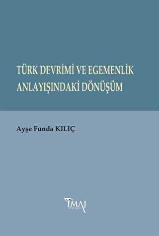 Türk Devrimi ve Egemenlik Anlayışındaki Dönüşüm