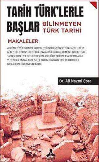 Tarih Türk lerle Başlar Bilinmeyen Türk Tarihi