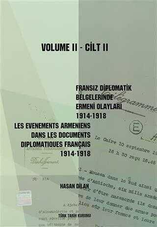 Fransız Diplomatik Belgelerinde Ermeni Olayları 1914 1918 Cilt 5 Les Evenements Armeniens Dans Les Documents Diplomatiques Français 1914 1918