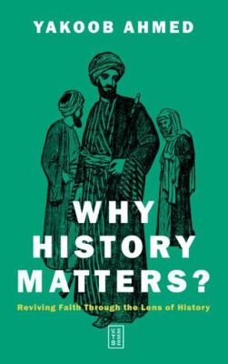 Why History Matters