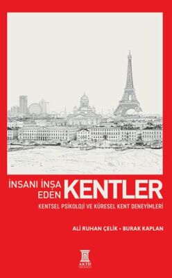 İnsanı İnşa Eden Kentler