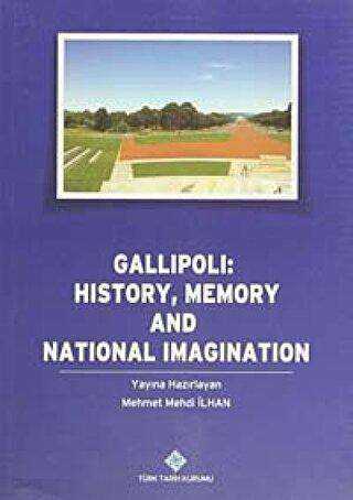 Gallipoli History Memory and National Imagination