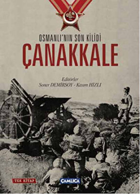 Osmanlı nın Son Kilidi Çanakkale Tek Kitap