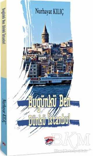 Bugünkü Ben Dünkü İstanbul
