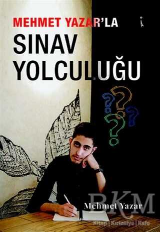 Mehmet Yazar la Sınav Yolculuğu
