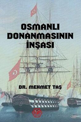 Osmanlı Donanmasının İnşası 18 Yüzyıl