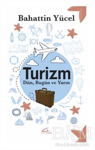 Turizm Dün Bugün ve Yarın