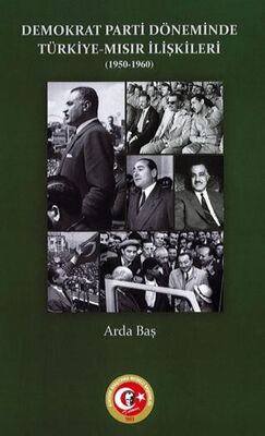Demokrat Parti Döneminde Türkiye Mısır İlişkileri 1950 1960