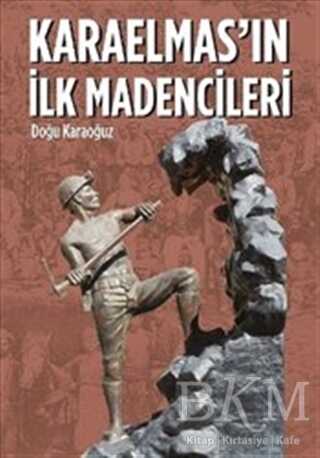 Karaelmas ın İlk Madencileri
