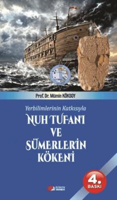 Yerbilimlerinin Katkısıyla Nuh Tufanı ve Sümerlerin Kökeni
