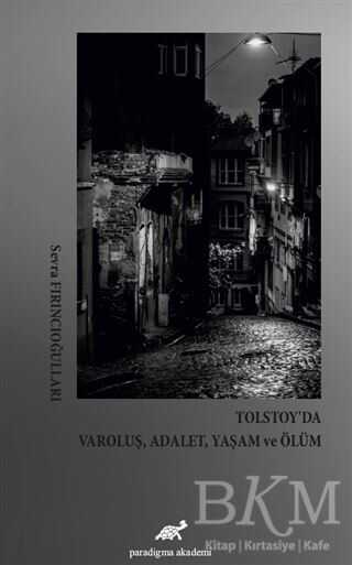 Tolstoy da Varoluş Adalet Yaşam ve Ölüm