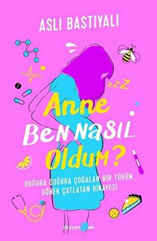 Anne Ben Nasıl Oldum