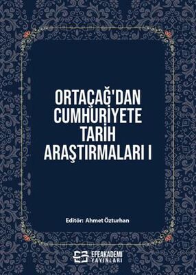 Ortaçağ dan Cumhuriyete Tarih Araştırmaları 1