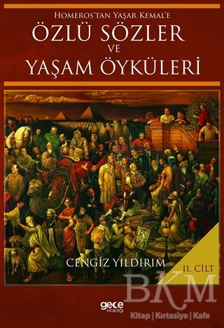 Homeros tan Yaşar Kemal e Özlü Sözler ve Yaşam Öyküleri Cilt 2
