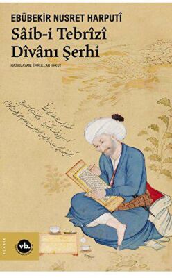 Saib i Tebrizi Dîvanı Şerhi