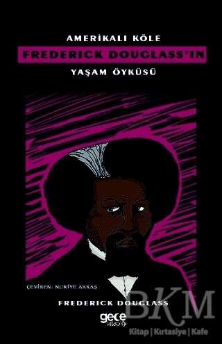 Narrative Of the Life Of Frederick Douglass an American Slave